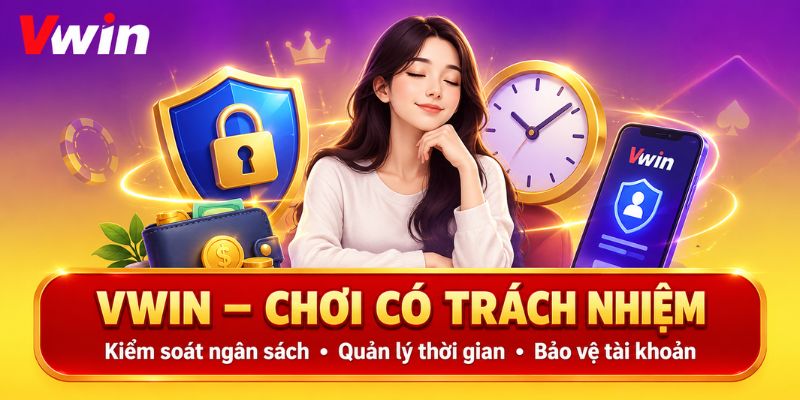 Chủ động kiểm soát khi tham gia giải trí tại VWIN